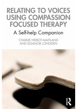 Relating to Voices using Compassion Focused Therapy