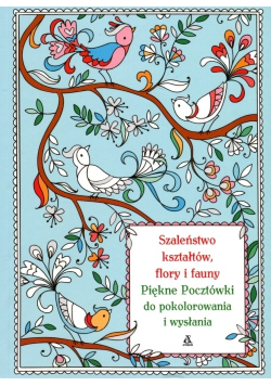 Szaleństwo kształtów flory i fauny Piękne  pocztówki do pokolorowania i wysłania