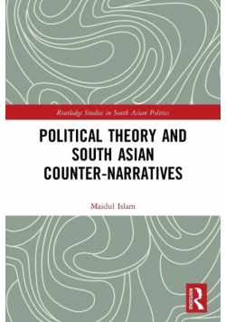 Political Theory and South Asian Counter-Narratives