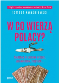 W co wierzą Polacy