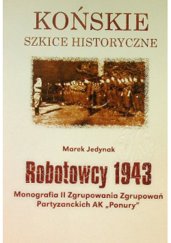 Jedynak szkice historyczne Robotowcy 1943