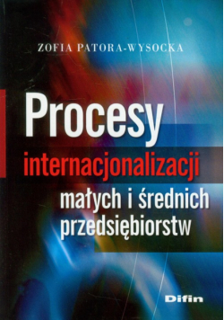 Procesy internacjonalizacji małych i średnich przedsiębiorstw