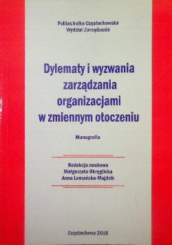 Dylematy I Wyzwania Zarządzania Organizacjami w zmiennym otoczeniu