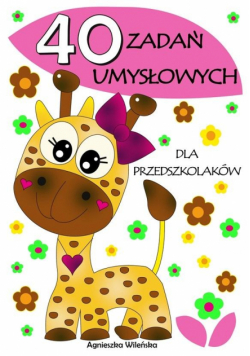 40 zadań umysłowych dla przedszkolaków