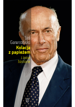 Kolacja z papieżem i inne historie