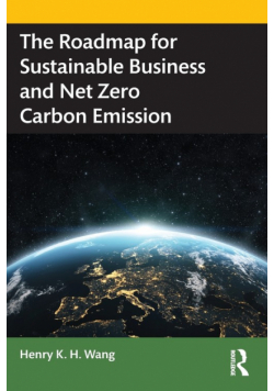 The Roadmap for Sustainable Business and Net Zero Carbon Emission