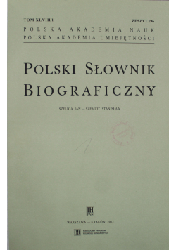 Polski słownik biograficzny Tom XLVIII Części 1 - 4