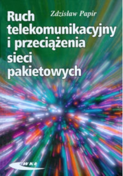 Ruch telekomunikacyjny i przeciążenia sieci pakietowych