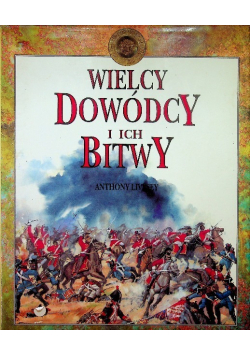 Wielcy dowódcy i ich bitwy
