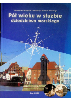 Pół wieku w służbie dziedzictwa morskiego