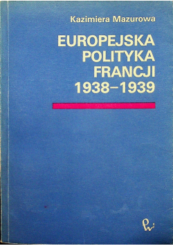 Europejska polityka Francji 1938 - 1939