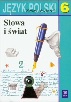 Nagajowa Maria - Słowa i świat 6 Język polski Zeszyt ćwiczeń
