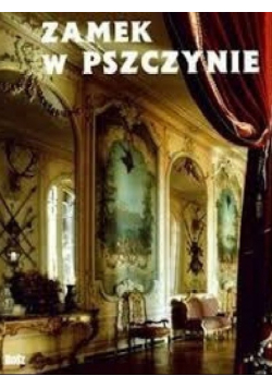 Zamek w Pszczynie Perła śląskiej architektury