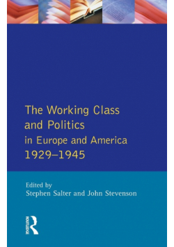 The Working Class and Politics in Europe and America 1929-1945
