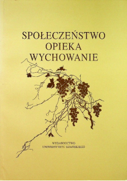 Społeczeństwo opieka wychowanie