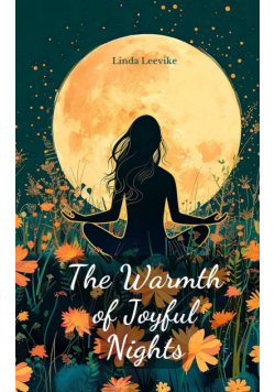 The Warmth of Joyful Nights