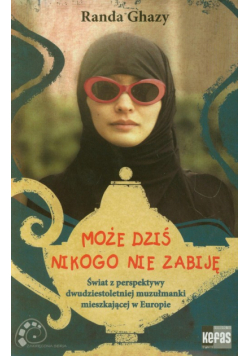 Może dziś nikogo nie zabiję