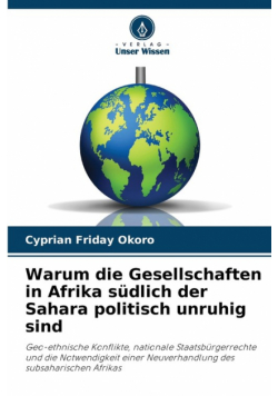 Warum die Gesellschaften in Afrika südlich der Sahara politisch unruhig sind