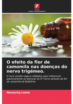 O efeito da flor de camomila nas doenças do nervo trigémeo.