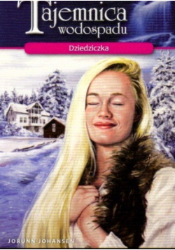 Tajemnica wodospadu Tom 51 Dziedziczka