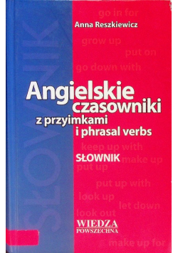 Angielskie czasowniki z przyimkami i phrasal verbs słownik