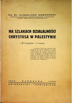 Na szlakach Chrystusa w Palestynie 1932 r