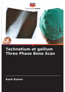 Technetium et gallium Three Phase Bone Scan