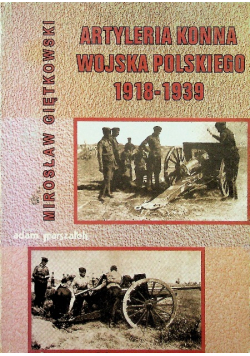 Artyleria Konna Wojska Polskiego  1918 1939