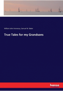 True Tales for my Grandsons