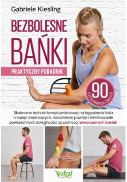 Bezbolesne bańki. Praktyczny poradnik