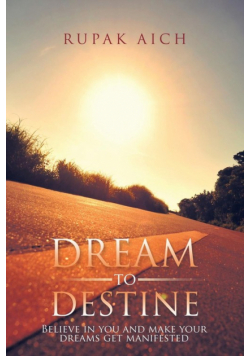 Dream to Destine