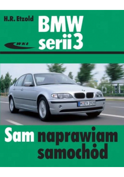 BMW serii 3  Sam naprawiam samochód
