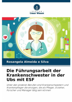 Die Führungsarbeit der Krankenschwester in der Ubs mit ESF