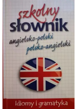 Szkolny słownik angielsko polski polsko angielski