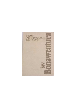 Św Bonawentura Pisma ascetyczno mistyczne