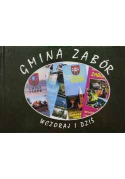 Gmina Zabór Wczoraj i dziś