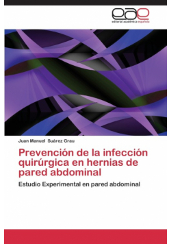 Prevención de la infección quirúrgica en hernias de pared abdominal