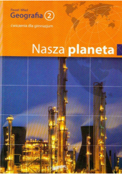 Geografia 2 Ćwiczenia Nasza planeta