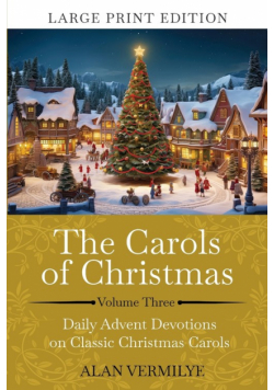 The Carols of Christmas Volume 3 (Large Print)