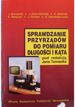 Sprawdzanie przyrządów do pomiaru długości i kąta