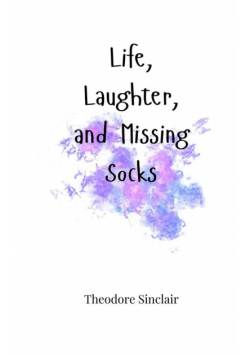 Life, Laughter, and Missing Socks