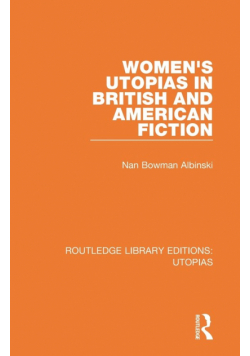 Women's Utopias in British and American Fiction