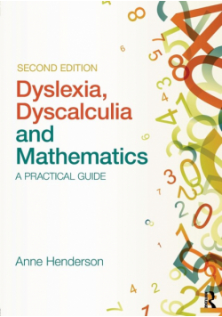 Dyslexia, Dyscalculia and Mathematics