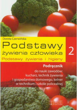 Podstawy żywienia człowieka 2 Podstawy żywienia i higieny Podręcznik