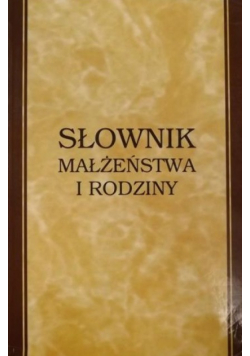Słownik małżeństwa i rodziny