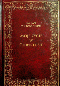 Moje życie w Chrystusie