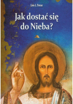 Jak dostać się do nieba?