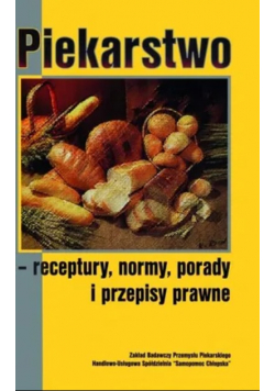 Piekarstwo receptury normy porady