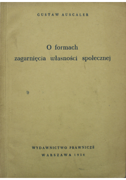 O formach zagarnięcia własności społecznej