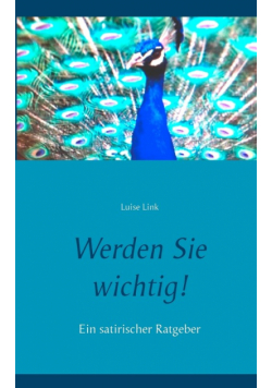 Werden Sie wichtig!